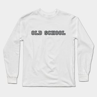 Old School Unversity Font Long Sleeve T-Shirt